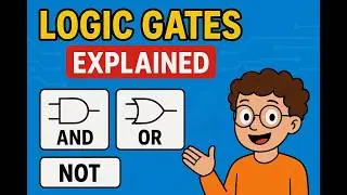 Master Logic Gates in 7 Minutes! | AND, OR, NOT Simplified