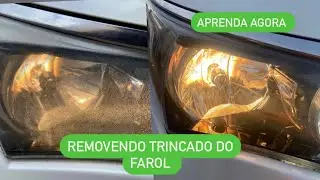 Aprenda como remover trincado do farol !!!