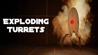 Exploding Turrets | Portal 2