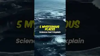 5 Mysterious Places Science Can&rsquo;t Explain! 🤯🌍 #unbelievable