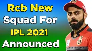 Royal Challengers Bangalore New Squad IPL 2021 | RCB New Full Squad 2021 | RCB All Player List 2021