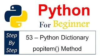 53 - Python Dictionary popitem() Method