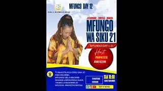 IBADA YA MFUNGO WA SIKU 21,,DAY 12 ,,,MAOMBI RASMI YA KUHARIBU HILA ZA ADUI ,,T.O.R,,PROPHETESS JOAN