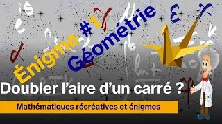 Mathématiques récréatives : énigme 1 : comment doubler l’aire d’un carré ?