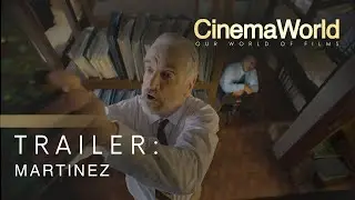 MARTINEZ | TRAILER | CinemaWorld