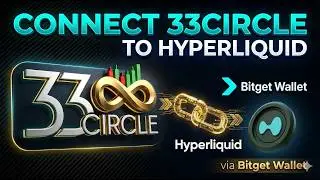 How to Connect 33CIRCLE to Hyperliquid (Bitget Wallet Tutorial)