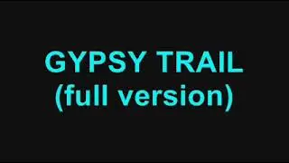 60. Gypsy trail (full version)