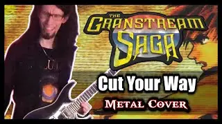 The Granstream Saga - Cut Your Way [METAL COVER]