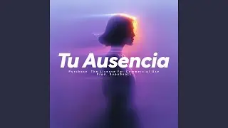 Tu Ausencia
