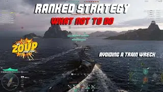 WoWs Ranked Gameplay Strategy and What Not to Do
