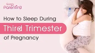 How to Sleep During Pregnancy in Third Trimester &ndash; Positions & Safety Tips