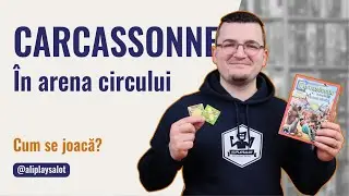 Cum se joacă Carcassonne: &Icirc;n arena circului (Oxygame) | Tutorial oficial de Ali Plays a Lot