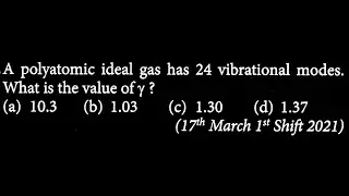 A polyatomic ideal gas has 24 vibrational modes. What is the value of y ?  HT DTS 25 Q3