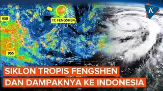Siklon Tropis Fengshen Tumbuh di Laut Filipina, Ini Dampaknya ke Indonesia
