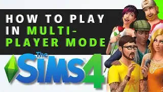 How To Play The Sims 4 Multiplayer in 2025