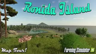 Ron&icirc;da Island PARADISE?! NEW MOD MAP! (TOUR/REVIEW!) Farming Simulator 25