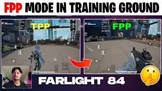 How To Get FPP Mode In Training Ground Farlight 84? | Farlight 84 Tips and Tricks 