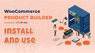 Install and Use WooCommerce Product Builder &ndash; Custom PC Builder &ndash; Product Configurator