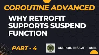 4. What is Suspend function. Why retrofit supports coroutine suspend keyword | MVVM Coroutine Part 4