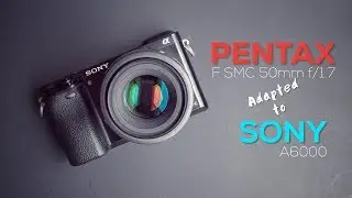 Pentax F SMC 50mm f1.7 adapted to the Sony A6000