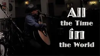 All the Time in the World ~ cover of the Subdudes