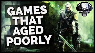 Five Games I Think Aged Poorly