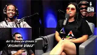 Atlantis Vibez Talks being from Everett, Boyfriend breakup & More |GTKE