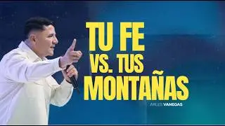 TU FE Vs TUS MONTAÑAS | Arles Vanegas | Domingo, 11 Enero 2026