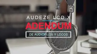 Audeze LCD X 2021 DEMO &ldquo;crossfeed &ldquo; y &ldquo;presets&rdquo;