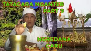 TATACARA NGANTEB BAGIAN 9, NGREDANA CARU DAN NGASTAWA BHUTA KALA - J M Neztra Joe