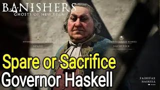 Spare or Sacrifice Governor Haskell - Banishers Ghosts of New Eden