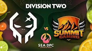 Execration vs Summit Game 3 - DPC SEA Div 2 Summer Tour w/ Ares & Danog