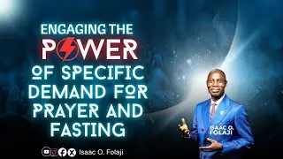 Engaging the power of specific demand for prayer and fasting