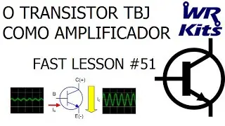 O TRANSISTOR TBJ COMO AMPLIFICADOR | Fast Lesson #51