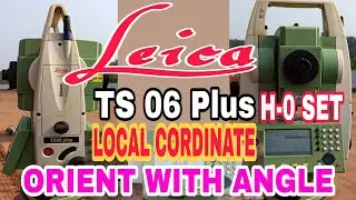 LEICA 06 PLUS 0 SET ORIENT WITH CORDINATE| INSTRUMENT SETUP|ORIENTATION WITH CORDINATE|ASE|local cor