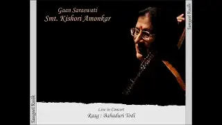 Bahaduri Todi - Smt Kishori Amonkar