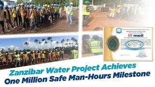 Zanzibar Water Project Achieves One Million Safe Man-Hours Milestone