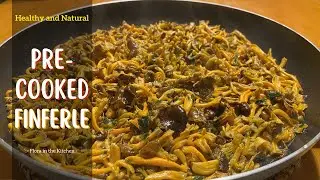 Pre-cooked Finferle or Cantharellus Lutescens.  How to pre-cook Finferle  before we put in freezer.