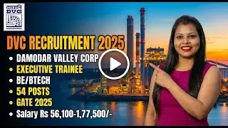 DVC RECRUITMENT 2025 || EXECUTIVE TRAINEE || 54 POSTS || BE/BTECH || ₹ 56,100 -1,77,500 || FRESHERS