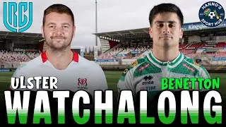 LIVE: Ulster vs Benetton Watchalong | United Rugby Championship
