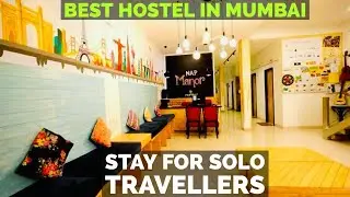 Best Hostel In Mumbai for Solo Travellers I Nap Manor