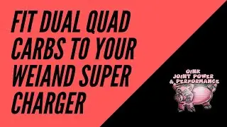 Fit Dual Quad Carbs To Your Weiand super charger