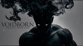 Voidborn - Witch House | Dark Electronic Music