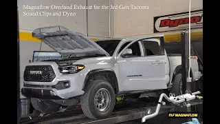 Magnaflow Overland Exhaust | 3rd Gen Tacoma | Sound clips and Dyno