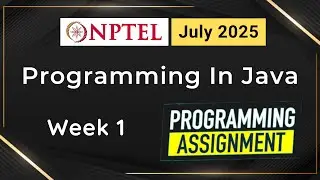 NPTEL Programming In Java Week 1 Programming Assignment Answers Solution | 2025 July | Swayam