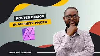 Poster Design In Affinity Photo  |  Design With Kholofelo