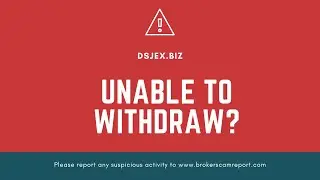 dsjex.biz Review: Withdraw Issue?