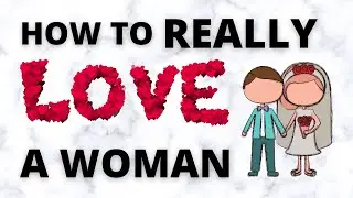 How To Really Love a Woman | Dr. Doug Weiss
