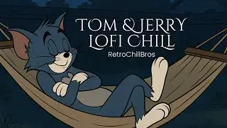 LoFi Cartoon Beats to Chill, Sleep & Study 💤 | Inspired by Tom & Jerry Vibes