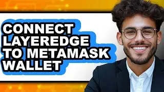 How To Connect Layeredge To MetaMask Wallet - Step By Step